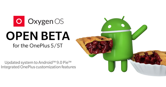 Open Beta OxygenOS Android Pie διαθέσιμη OnePlus 5/5T, Η Open Beta του OxygenOS με Android Pie διαθέσιμη σε OnePlus 5/5T