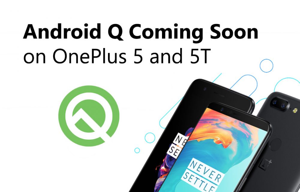 OnePlus 5, OnePlus 5 και 5T: Μέχρι το τέλος του έτους θα αναβαθμιστούν στο Android Q