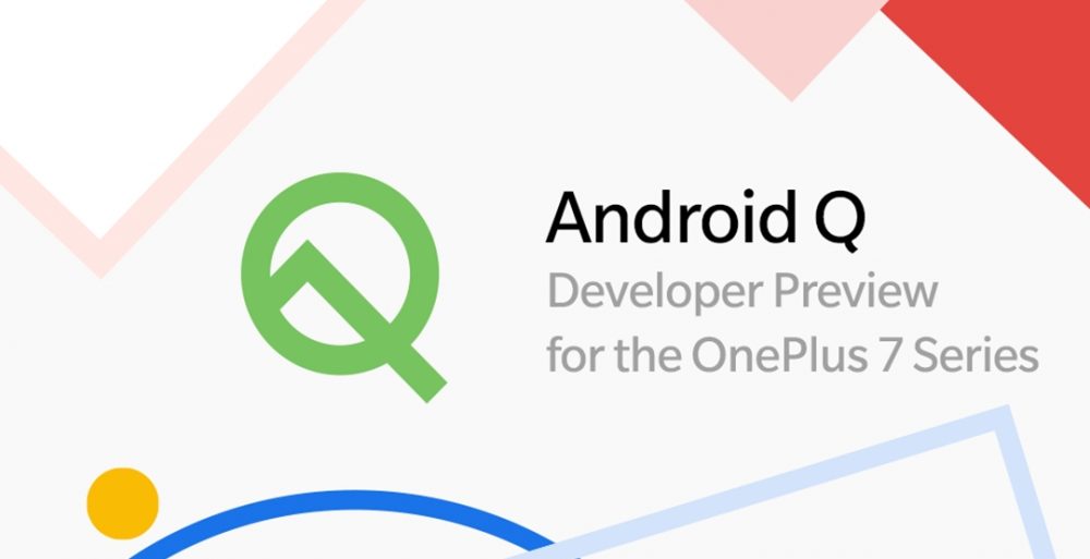 OnePlus 7, OnePlus 7 και 7 Pro: Διαθέσιμα τα πρώτα Android Q Beta build, σύντομα και ο πηγαίος κώδικας