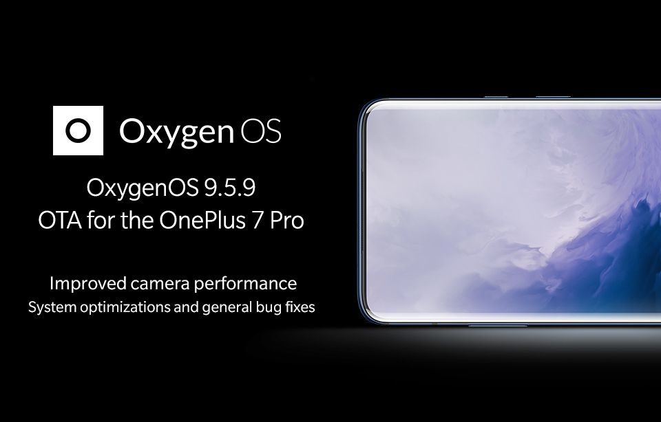OnePlus 7 Pro, OxygenOS 9.5.9: Φέρνει βελτιώσεις στην κάμερα και τις ενημερώσεις ασφαλείας Ιουνίου στο OnePlus 7 Pro