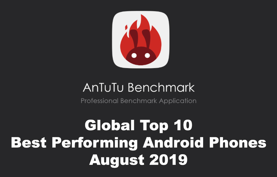 AnTuTu Αύγουστος 2019, Τα Android smartphones με τις καλύτερες επιδόσεις στο AnTuTu [Αύγουστος 2019]