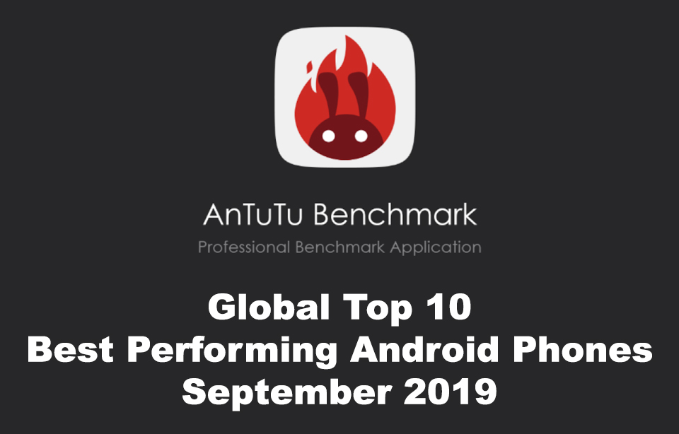 AnTuTu Σεπτέμβριος 2019, Τα Android smartphones με τις καλύτερες επιδόσεις στο AnTuTu [Σεπτέμβριος 2019]