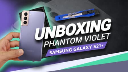 Samsung Galaxy S21+ Unboxing Phantom Violet
