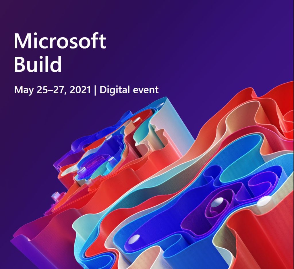 Microsoft Build 2021 Οι πιο σημαντικές ανακοινώσεις Techbloggr