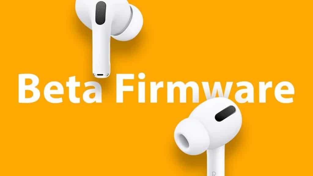 airpods pro, Η Apple κυκλοφορεί νέο firmware beta για AirPods, AirPods Pro και AirPods Max