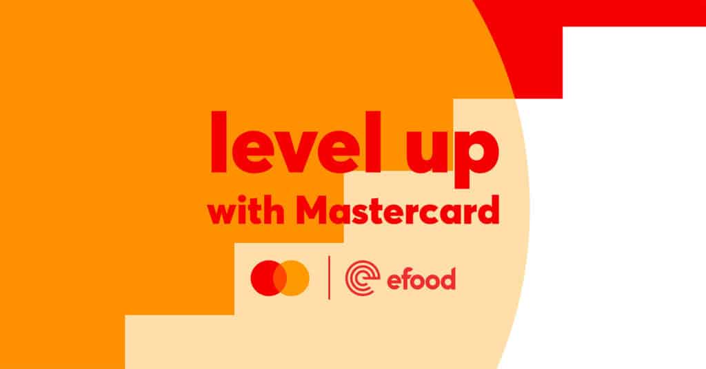 MasterCard Level Up efood, Level up με τη Mastercard στο efood για να βγαίνεις κερδισμένος