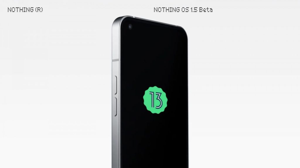 nothing phone (1), Nothing Phone (1): Παίρνει το Nothing OS 1.5 beta που βασίζεται σε Android 13