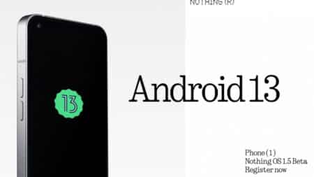 Nothing Phone (1): Ξεκινούν οι εγγραφές για την ενημέρωση beta Android 13