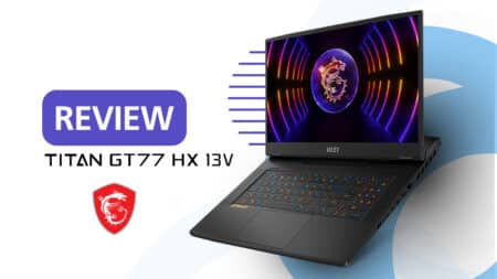 MSI Titan GT77 HX 13VI review: Ο Βασιλιάς των eSports