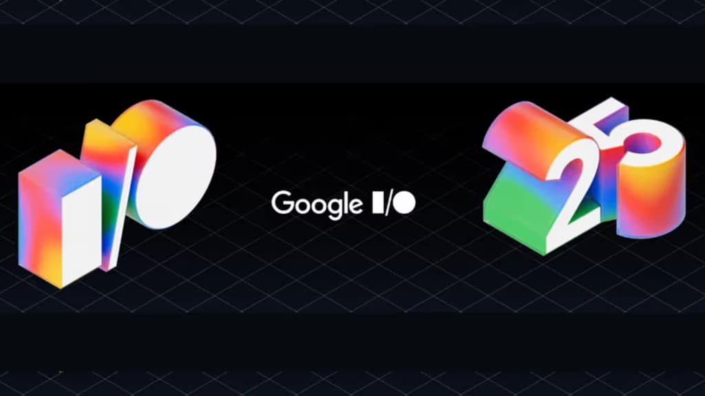 Google I/O, Google I/O 2025: Επίσημο – Ξεκινά στις 20 Μαΐου