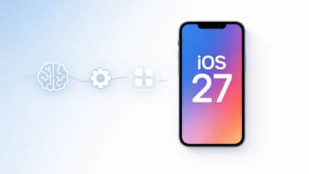 iOS 27: Τρεις αλλαγές που θα αλλάξουν τον τρόπο που χρησιμοποιείς το iPhone σου