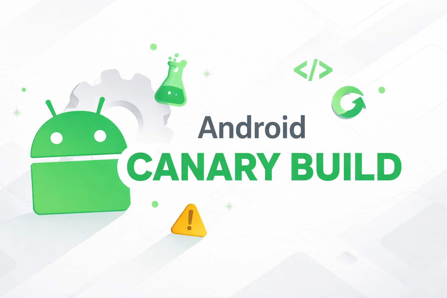 Android Canary Build
